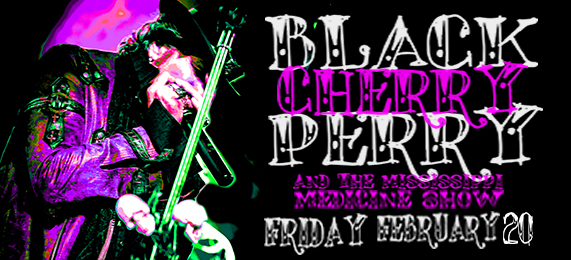 Black Cherry Perry & The Mississippi Medicine Show